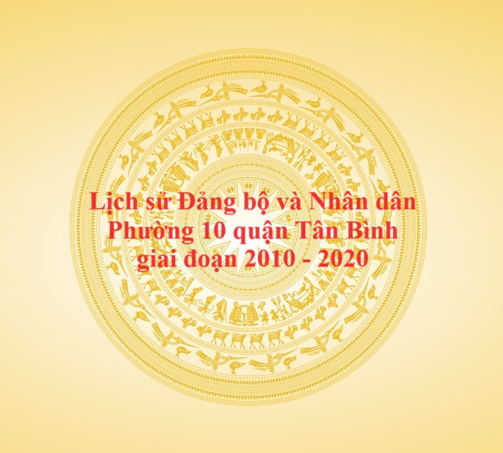 Lịch sử Đảng bộ và Nhân dân Phường 10 quận Tân Bình, giai đoạn 2010 – 2020